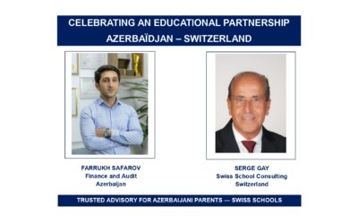 AZERBAIJAN & SWITZERLAND: A NEW EDUCATIONAL BRIDGE TO FIND THE RIGHT SWISS SCHOOL FOR YOUR CHILD